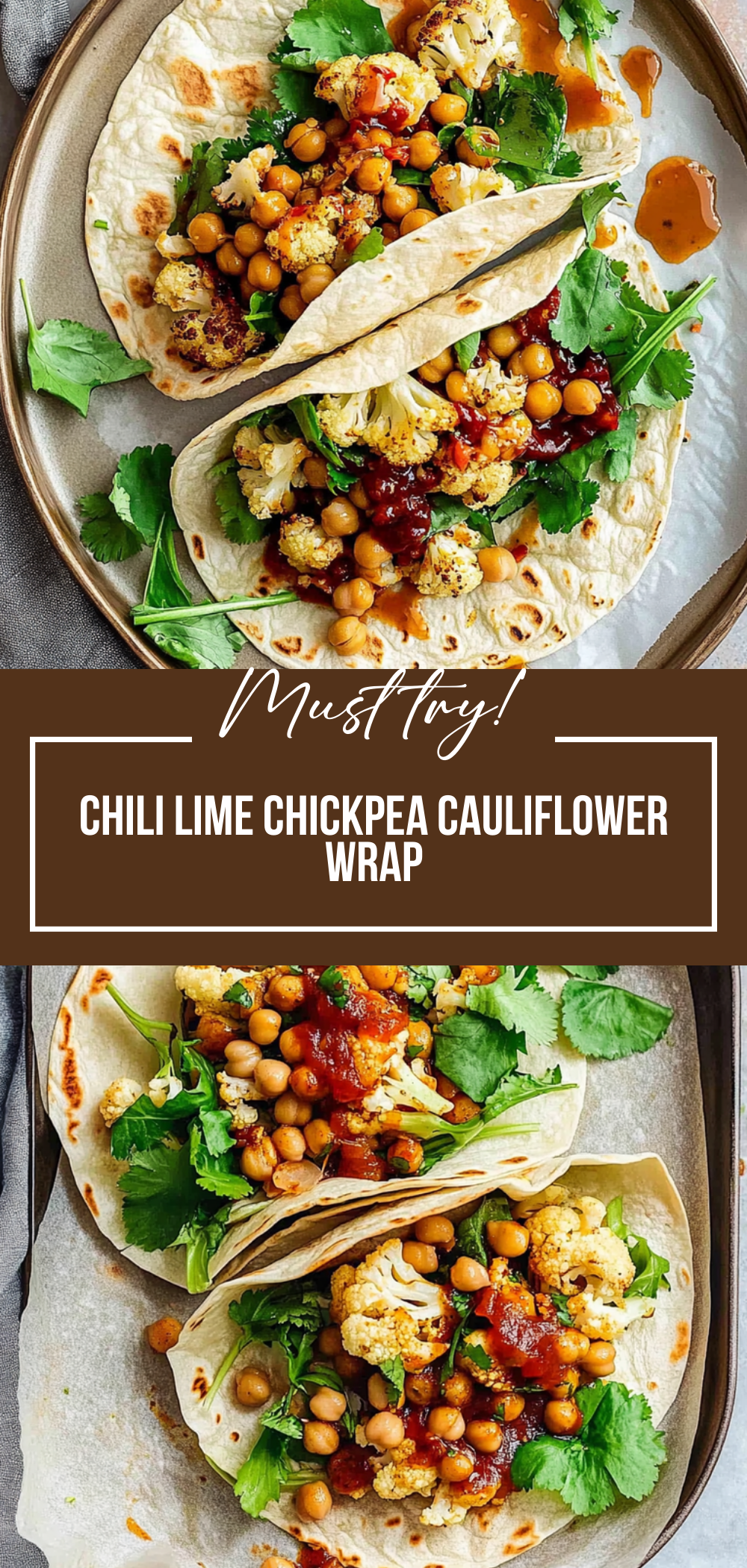 Chili Lime Chickpea Cauliflower Wrap