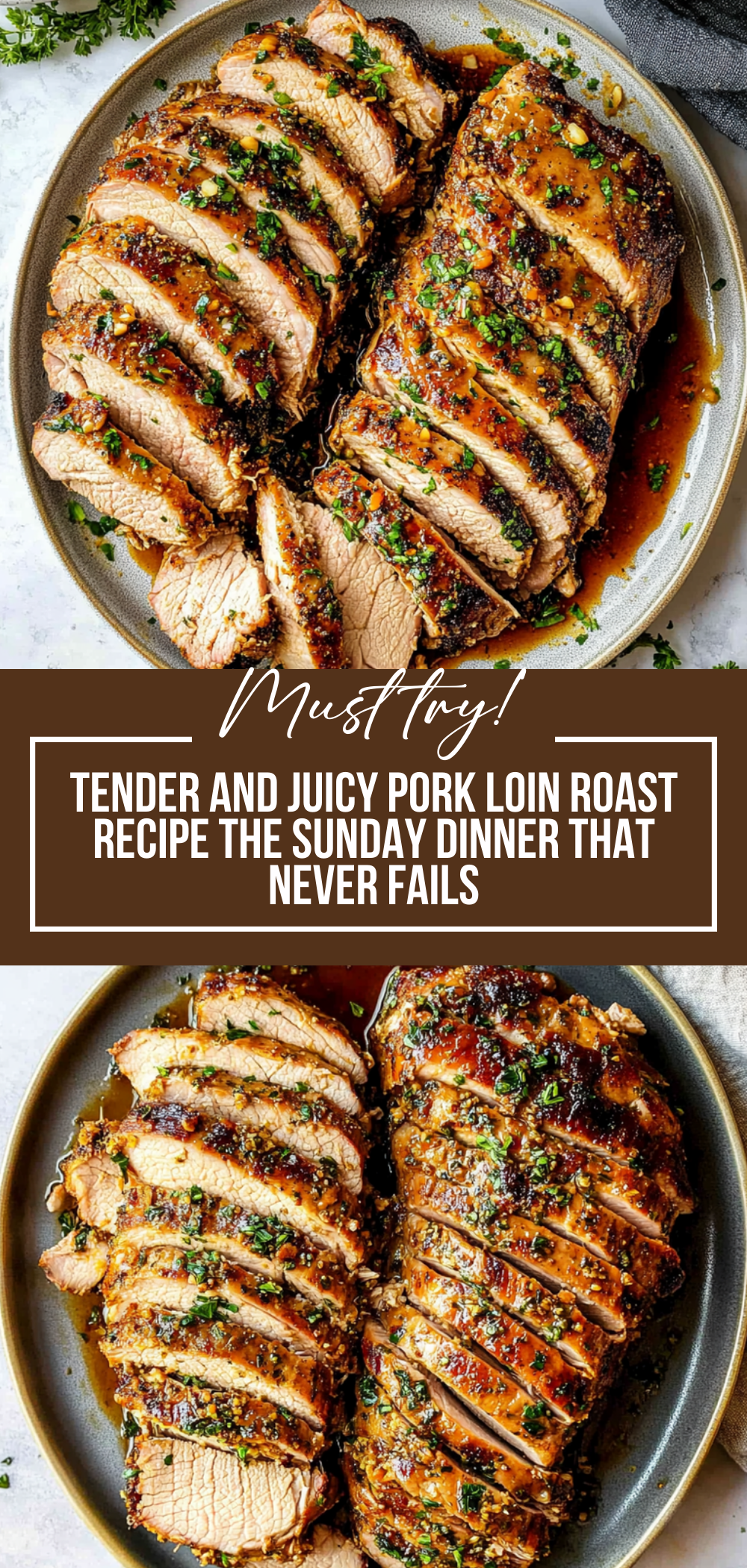 Tender and Juicy Pork Loin Roast Recipe: The Sunday Dinner That Never Fails